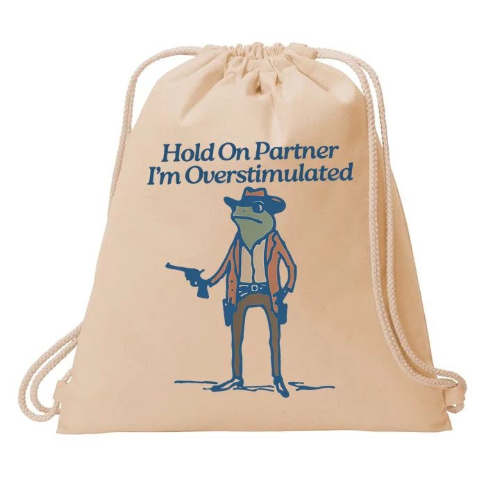 Hold On Partner IM Overstimulated Cowboy Frog Vintage Drawstring Bag