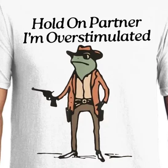 Hold On Partner IM Overstimulated Cowboy Frog Pajama Set