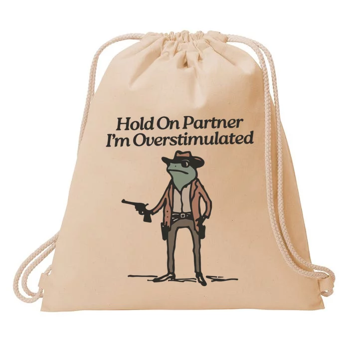 Hold On Partner IM Overstimulated Cowboy Frog Vintage Drawstring Bag