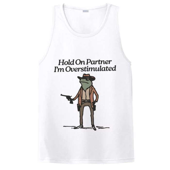 Hold On Partner IM Overstimulated Cowboy Frog Vintage Performance Tank