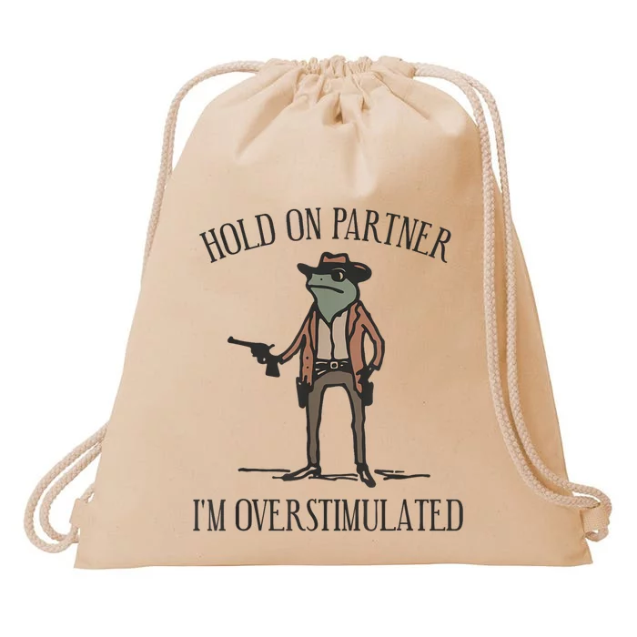 Hold On Partner IM Overstimulated Cowboy Frog Vintage Drawstring Bag