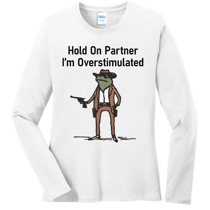 Hold On Partner IM Overstimulated Cowboy Frog Vintage Ladies Long Sleeve Shirt