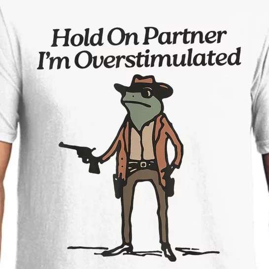 Hold On Partner IM Overstimulated Cowboy Frog Pajama Set