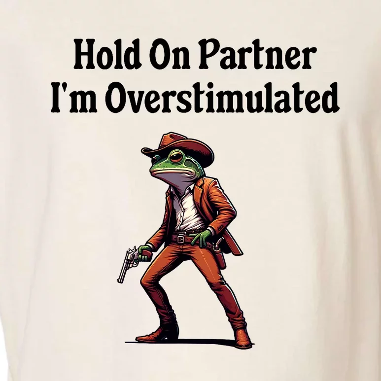 Hold On Partner IM Overstimulated Cowboy Frog Garment-Dyed Women's Muscle Tee