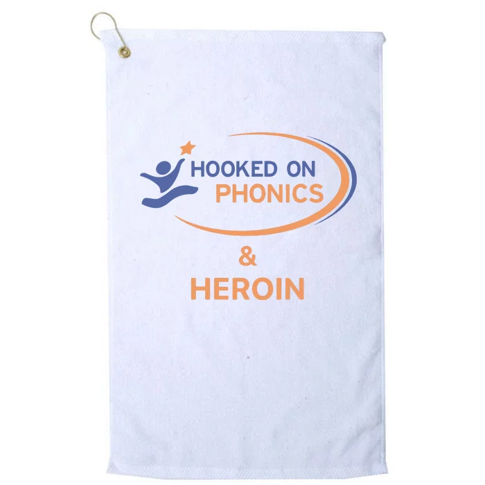 Hooked On Phonics And Heroin Platinum Collection Golf Towel