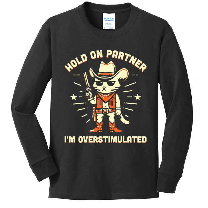 Hold On Partner IM Overstimulated Retro Western Cat Cowboy Kids Long Sleeve Shirt