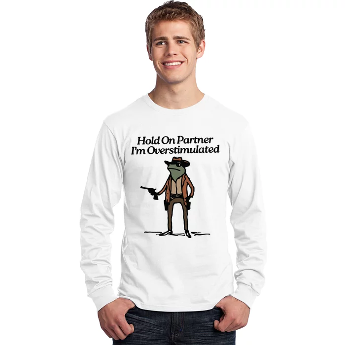 Hold On Partner Im Overstimulated Cowboy Frog Vintage Long Sleeve Shirt