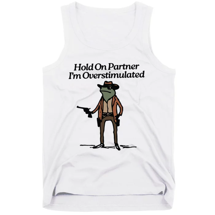 Hold On Partner Im Overstimulated Cowboy Frog Vintage Tank Top