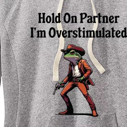 Hold On Partner Im Overstimulated Cowboy Frog Women's Fleece Hoodie