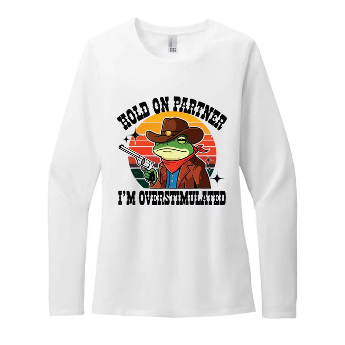 Hold On Partner Im Overstimulated Cowboy Frog Funny Womens CVC Long Sleeve Shirt