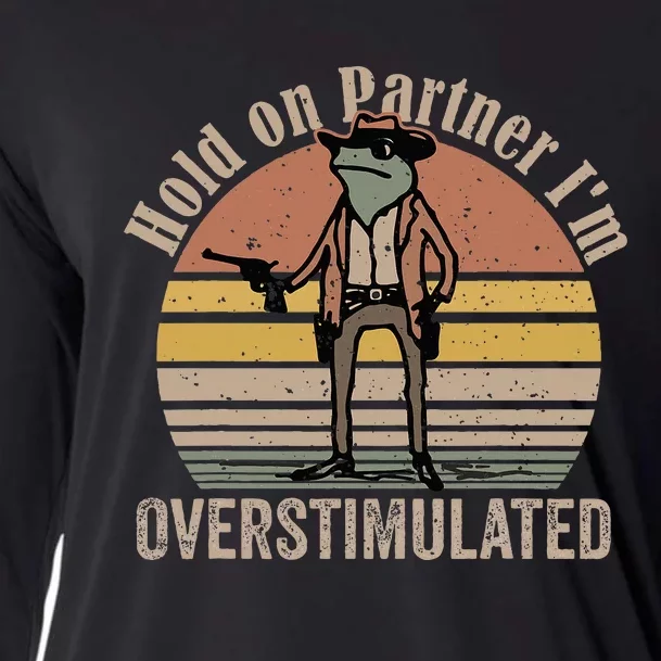 Hold On Partner IM Overstimulated Cowboy Frog Cooling Performance Long Sleeve Crew