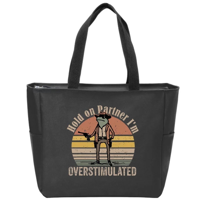 Hold On Partner IM Overstimulated Cowboy Frog Zip Tote Bag