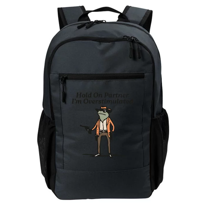 Hold On Partner IM Overstimulated Cowboy Frog Daily Commute Backpack