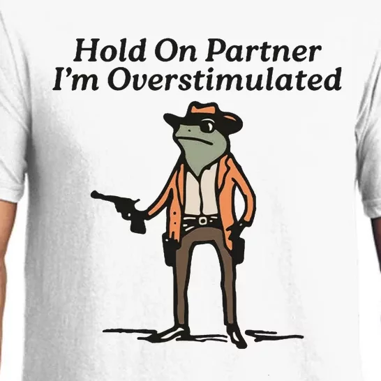 Hold On Partner IM Overstimulated Cowboy Frog Pajama Set