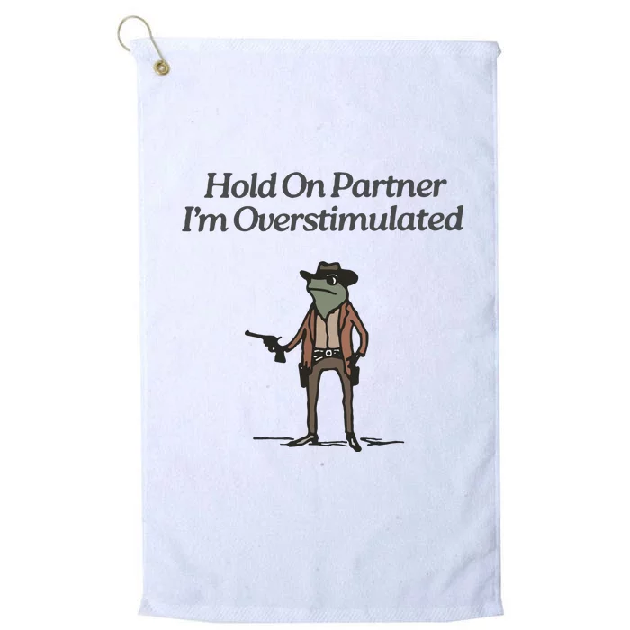 Hold On Partner IM Overstimulated Cowboy Frog Vintage Platinum Collection Golf Towel