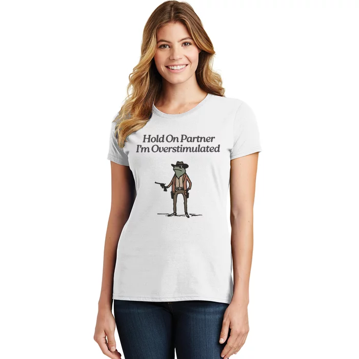 Hold On Partner IM Overstimulated Cowboy Frog Vintage Women's T-Shirt