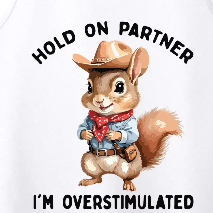 Hold On Partner IM Overstimulated Moms Club Squirrel Retro Performance Tank