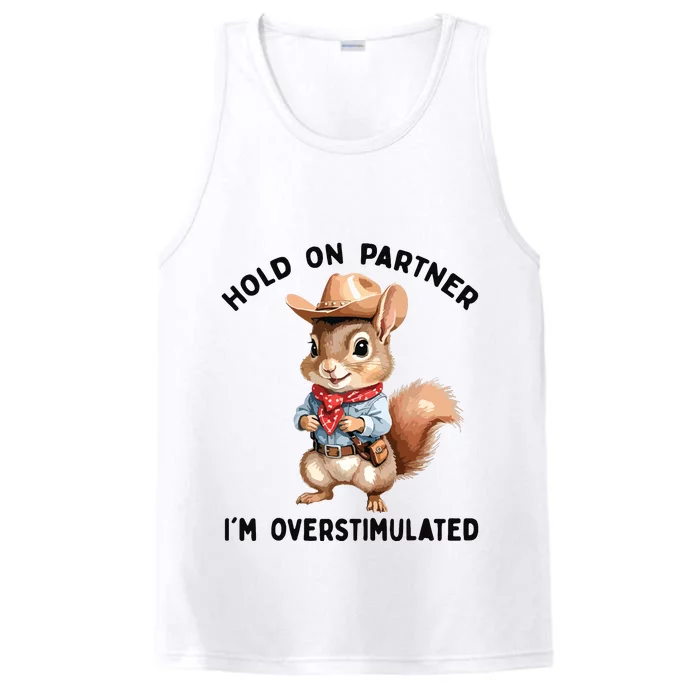 Hold On Partner IM Overstimulated Moms Club Squirrel Retro Performance Tank