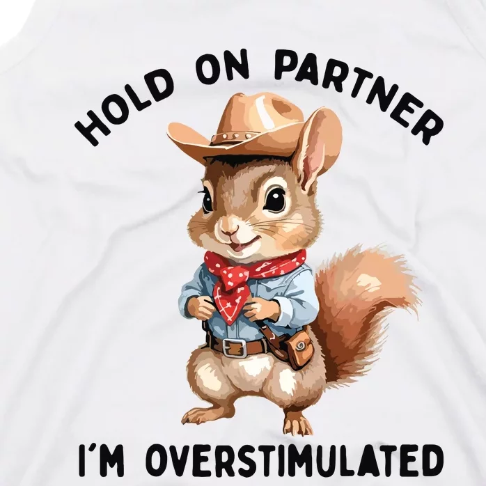 Hold On Partner IM Overstimulated Moms Club Squirrel Retro Tank Top