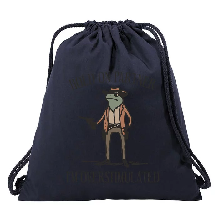 Hold On Partner IM Overstimulated Cowboy Frog Vintage Drawstring Bag