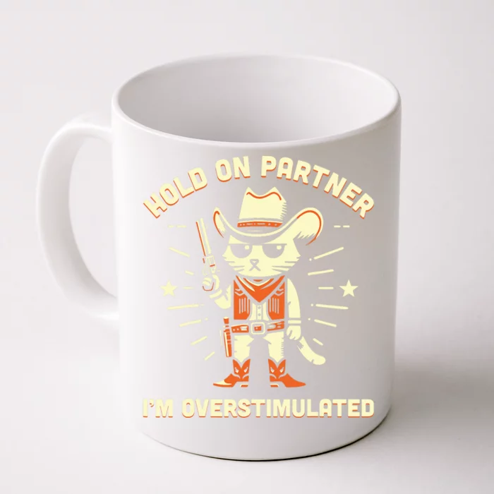 Hold On Partner IM Overstimulated Retro Western Cat Cowboy Front & Back Coffee Mug