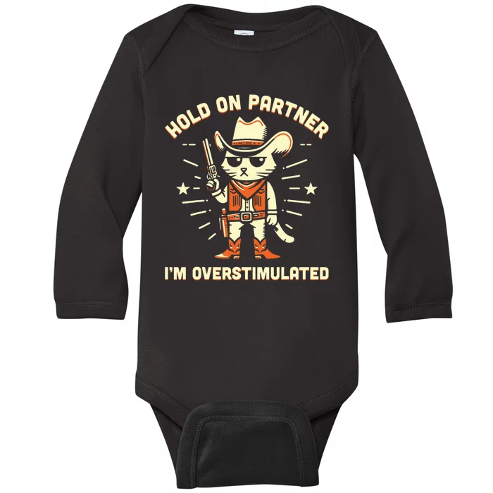 Hold On Partner IM Overstimulated Retro Western Cat Cowboy Baby Long Sleeve Bodysuit