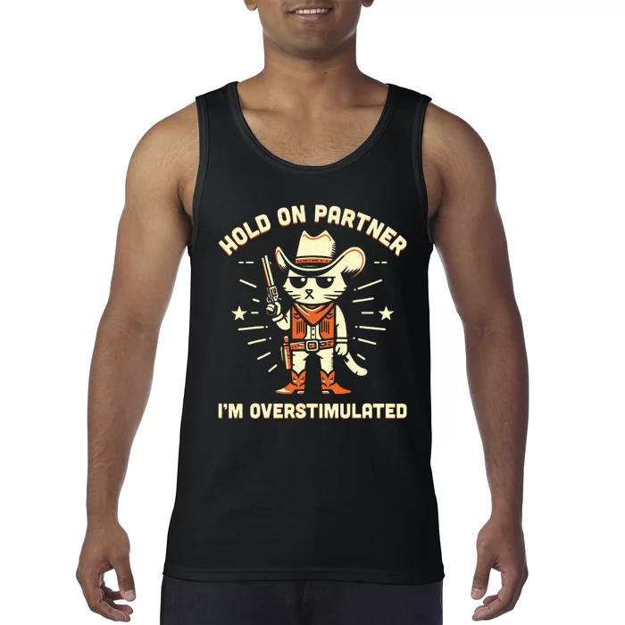 Hold On Partner IM Overstimulated Retro Western Cat Cowboy Tank Top