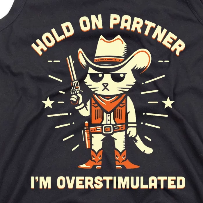 Hold On Partner IM Overstimulated Retro Western Cat Cowboy Tank Top