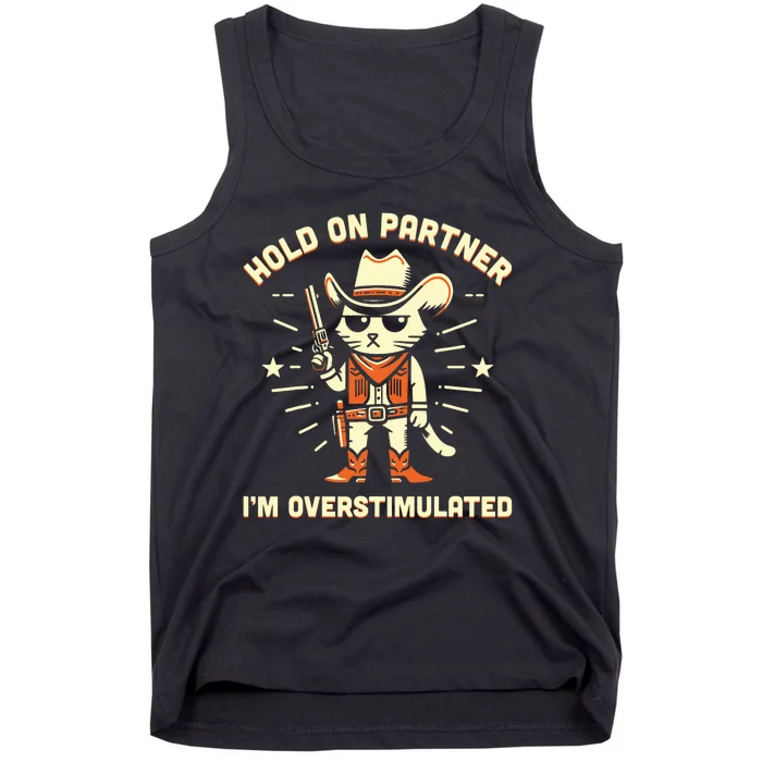 Hold On Partner IM Overstimulated Retro Western Cat Cowboy Tank Top