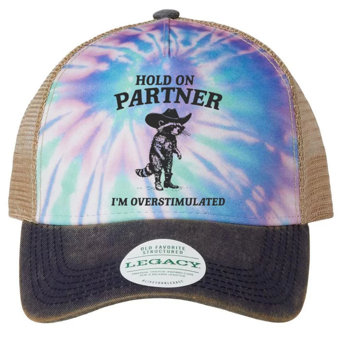 Hold On Partner IM Overstimulated Cowboy Legacy Tie Dye Trucker Hat