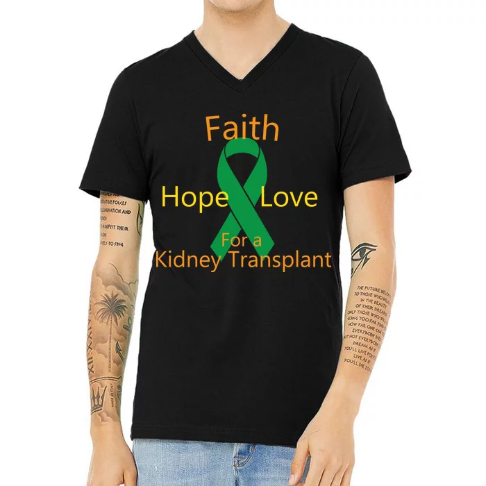 Hope Faith Love For A Kidney Transplant V-Neck T-Shirt