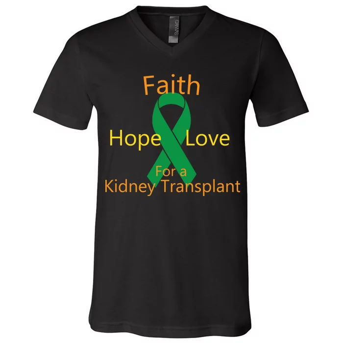 Hope Faith Love For A Kidney Transplant V-Neck T-Shirt