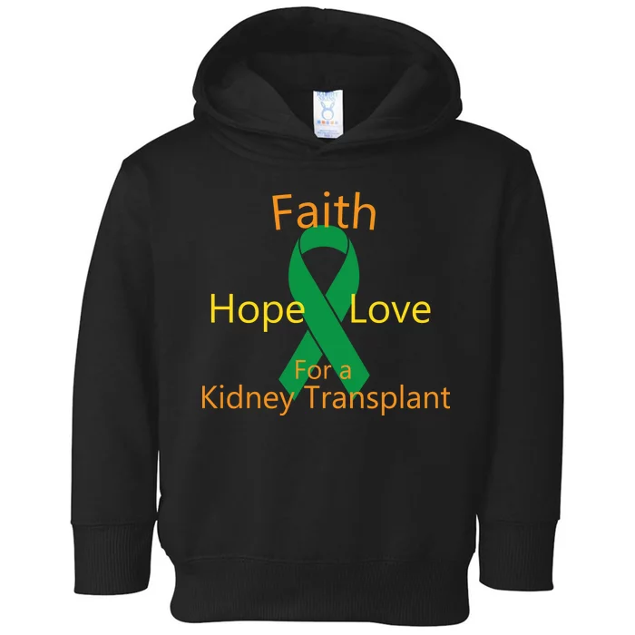 Hope Faith Love For A Kidney Transplant Toddler Hoodie