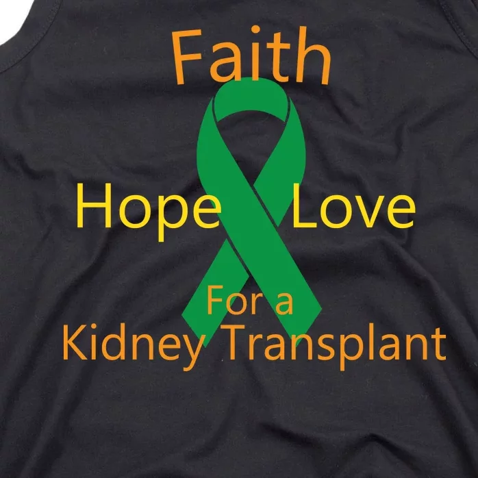 Hope Faith Love For A Kidney Transplant Tank Top