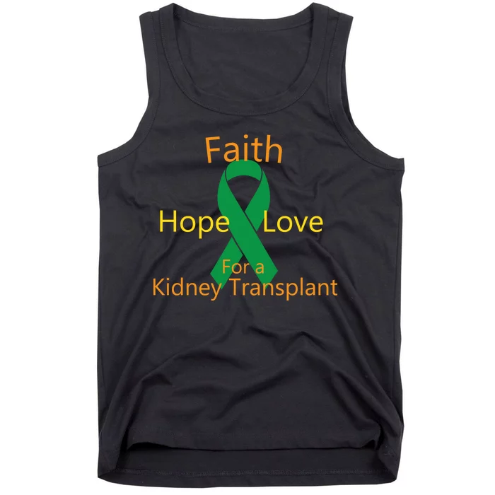 Hope Faith Love For A Kidney Transplant Tank Top