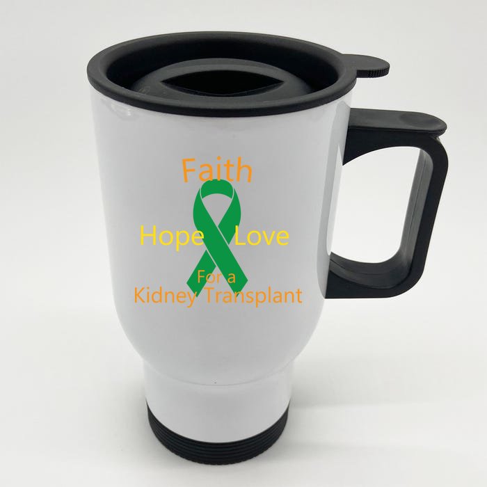 Hope Faith Love For A Kidney Transplant Front & Back Stainless Steel Travel Mug