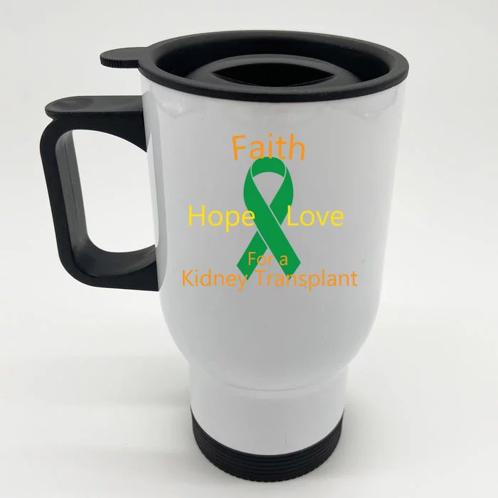 Hope Faith Love For A Kidney Transplant Front & Back Stainless Steel Travel Mug