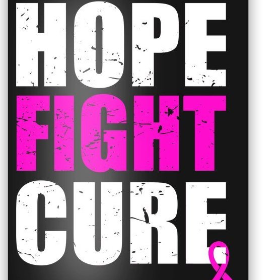 Hope Fight Cure Breast Cancer Poster