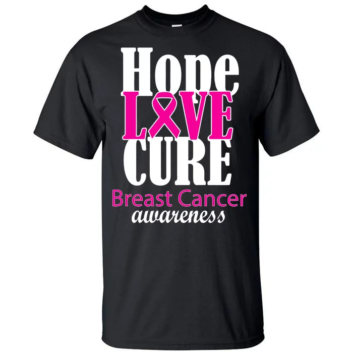 Hope Love Cure Breast Cancer Awareness Tall T-Shirt