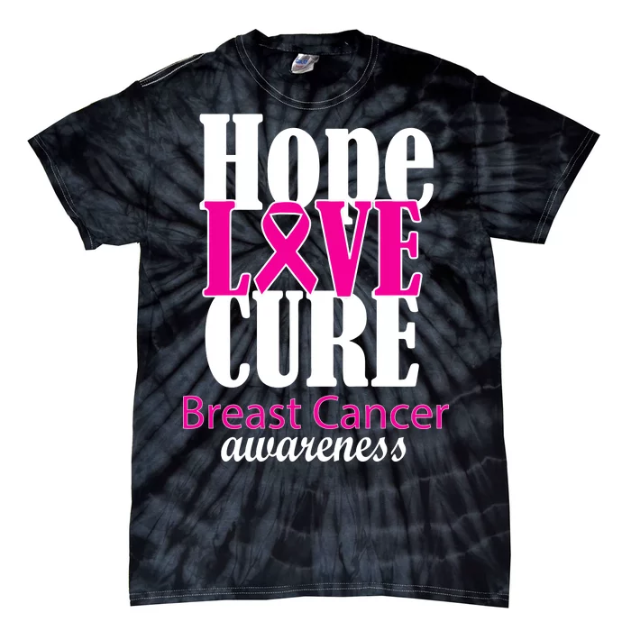 Hope Love Cure Breast Cancer Awareness Tie-Dye T-Shirt