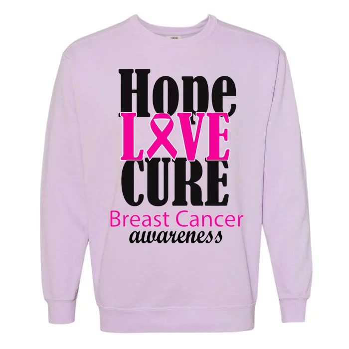 Hope Love Cure Breast Cancer Awareness Garment-Dyed Sweatshirt