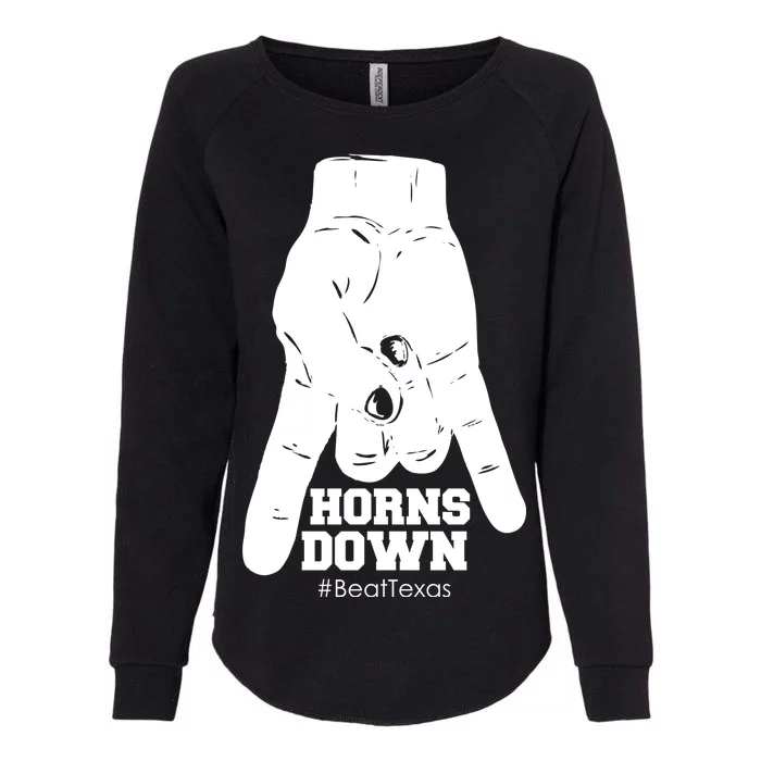 Horns Down #BeatTexas Beat Texas Womens California Wash Sweatshirt