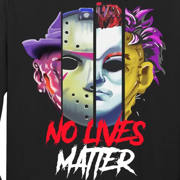 Horror Villains No Lives Matter Long Sleeve Shirt