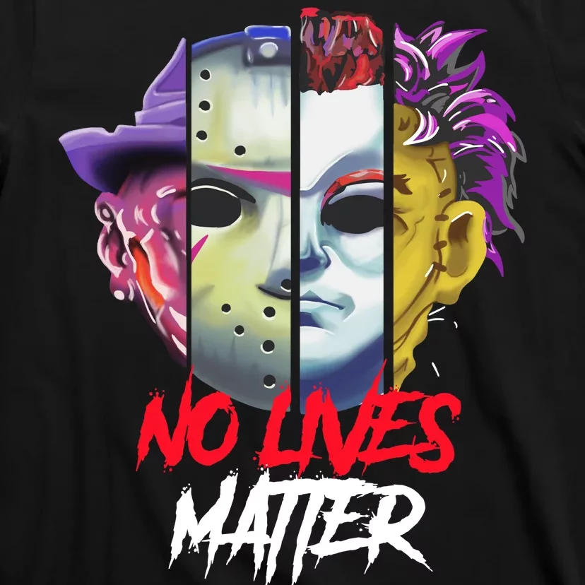 Horror Villains No Lives Matter T-Shirt