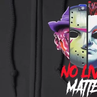 Horror Villains No Lives Matter Full Zip Hoodie