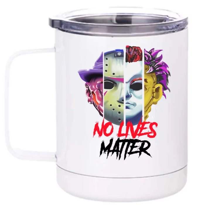 Horror Villains No Lives Matter Front & Back 12oz Stainless Steel Tumbler Cup