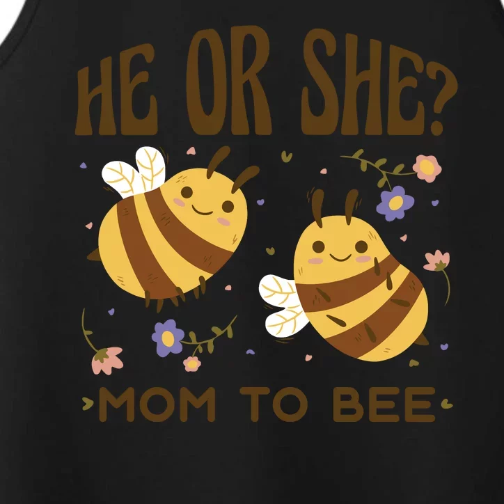 He Or She Mom To Bee Gender Reveal Performance Tank