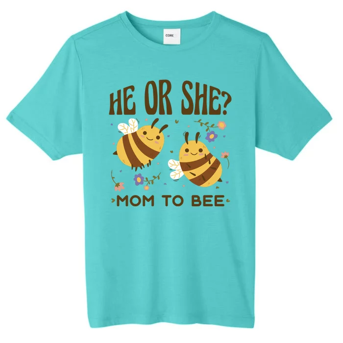 He Or She Mom To Bee Gender Reveal ChromaSoft Performance T-Shirt