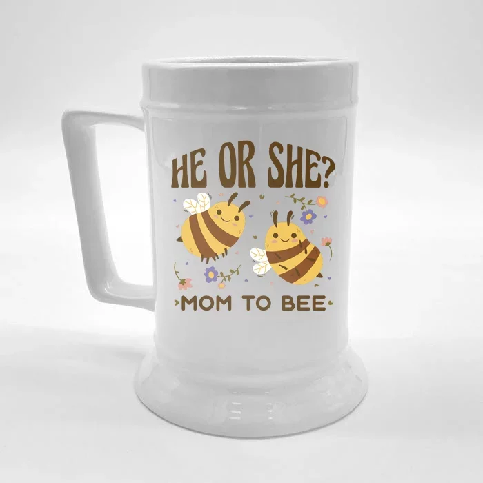 He Or She Mom To Bee Gender Reveal Front & Back Beer Stein