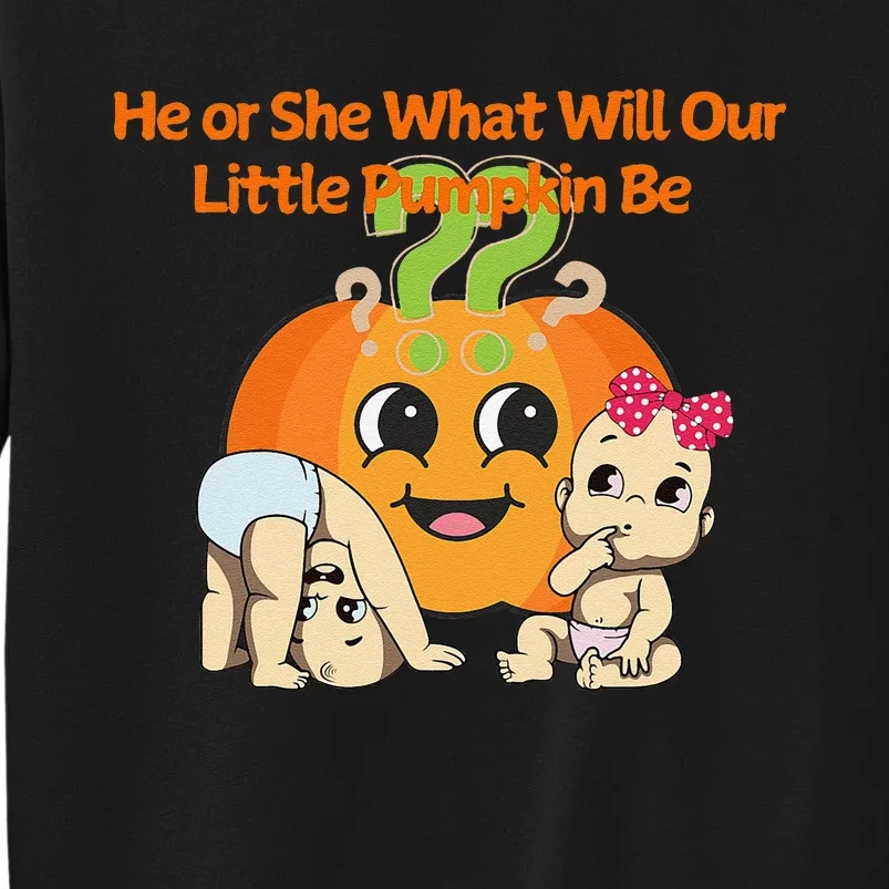 He Or She What Will Our Little Pumpkin Be Baby Party Tall Sweatshirt